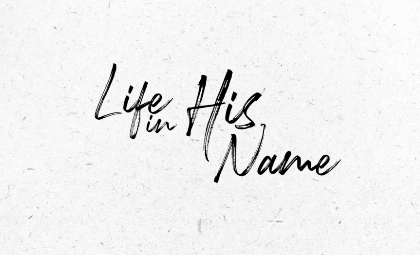 Life In His Name | Redeemer Church, Springfield MO